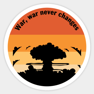 Fall out War, war never changes Sticker